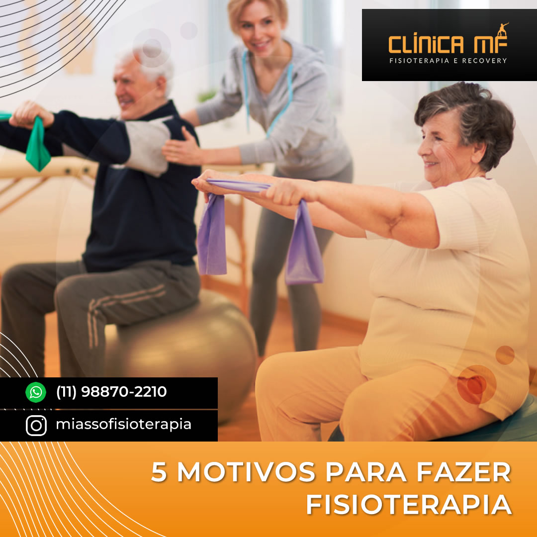 Miasso 5 motivos para fazer fisioterapia - Start Over - Fisioterapia & Recovery